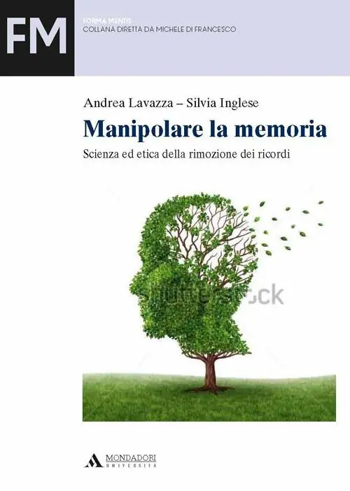 Manipolare la memoria. Scienza ed etica della rimozione dei ricordi Subito Disponibile