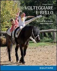 A Buon Prezzo Volteggiare è bello. Manuale di volteggio ludico-educativo