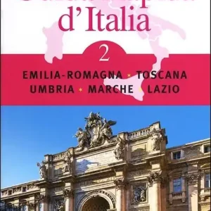 Guida rapida d‘Italia. Vol. 2 Emilia-Romagna, Toscana, Umbria, Marche, Lazio. Ultime Pezzi
