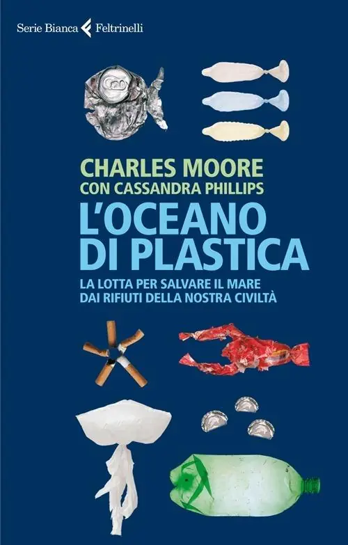 L‘oceano di plastica. La lotta per salvare il mare dai rifiuti della nostra civiltà Offerta