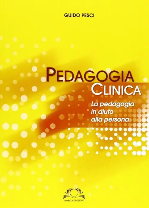 Scelto Dai Clienti Pedagogia clinica. La pedagogia in aiuto alle persone