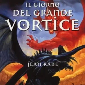 Ultimissimo Modello Il giorno del grande vortice. La quinta era. DragonLance. Vol. 3