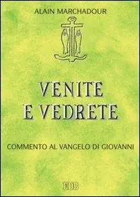 Offerta Venite e vedrete. Commento al Vangelo di Giovanni