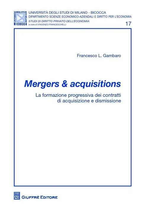 Mergers & acquisitions. La formazione progressiva dei contratti di acquisizione e dismissione Promozione