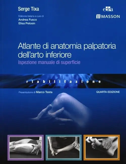 Atlante di anatomia palpatoria dell‘arto inferiore. Ispezione manuale di superficie Economico