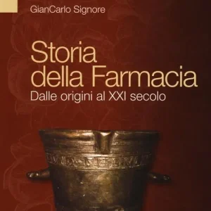 Must-Have Storia della farmacia. Dalle origini al XXI secolo