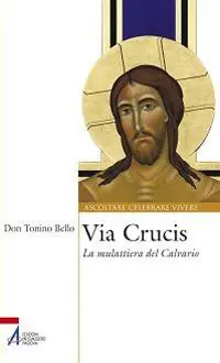 Via Crucis. La mulattiera del calvario Consegna Rapida