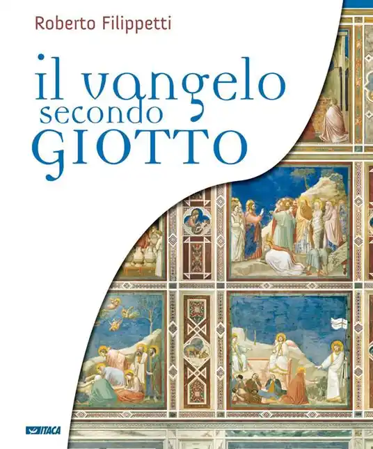 Il vangelo secondo Giotto. La vita di Gesù raccontata ai ragazzi attraverso gli affreschi della Cappella degli Scrovegni Solo Oggi