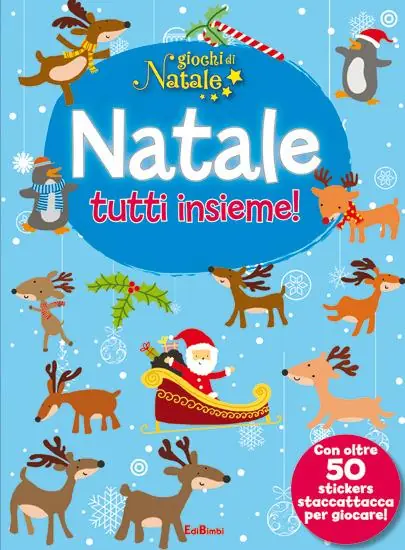 Subito Disponibile Natale tutti insieme! Giochi di Natale. Con adesivi. Ediz. illustrata