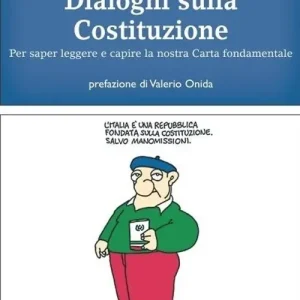 Professionale Dialoghi sulla Costituzione. Per saper leggere e capire la nostra carta fondamentale