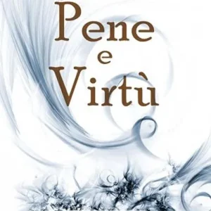 Esclusivo Pene e virtù. Ediz. integrale
