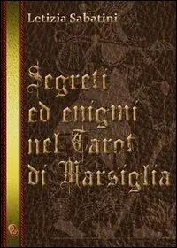 Segreti ed enigmi nel Tarot di Marsiglia Prezzo Conveniente