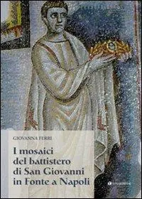 I mosaici del battistero di San Giovanni in Fonte a Napoli Miglior Prezzo