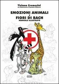 Emozioni animali e fiori di Bach. Manuale illustrato Professionale