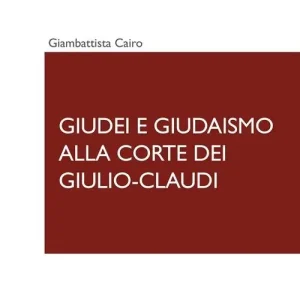 Direttamente Dal Produttore Giudei e giudaismo alla corte dei Giulio-Claudi