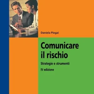 Comunicare il rischio. Strategie e strumenti Occasione Imperdibile