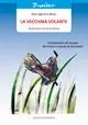 La vecchina volante Sconto