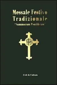 Messale festivo tradizionale «Summorum Pontificum». Ediz. italiana e latina Pagamento Sicuro