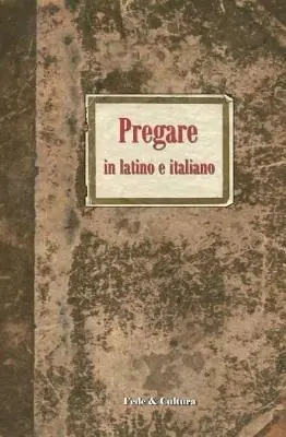 Ordina Subito Pregare in latino e italiano