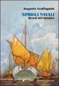 Simboli navali. Ricordi dell‘Adriatico Vendita Finale
