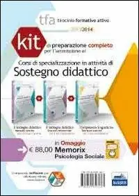 TFA. Corsi di specializzazione in attività di sostegno didattico. Kit completo per la preparazione alle prove di accesso. Con software di simulazione Nuova Collezione