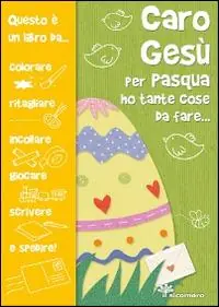 Acquista Ora Caro Gesù per Pasqua ho tante cose da fare...