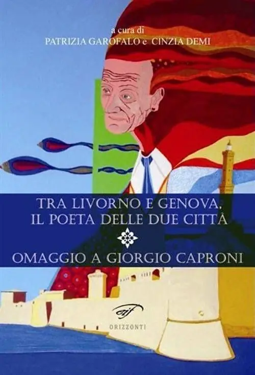 Miglior Prezzo Tra Livorno e Genova, il poeta delle due città. Omaggio a Giorgio Caproni