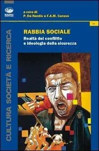 Di Tendenza Rabbia sociale. Realtà del conflitto e ideologia della sicurezza