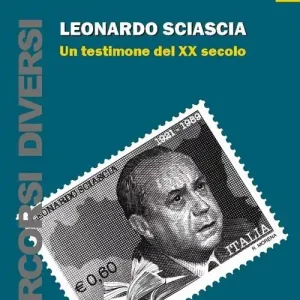 Leonardo Sciascia. Un testimone del XX secolo Prezzo Di Fabbrica