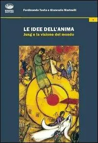 Must-Have Le idee dell‘anima. Jung e la visione del mondo