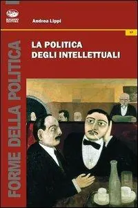 La politica degli intellettuali Occasione Imperdibile