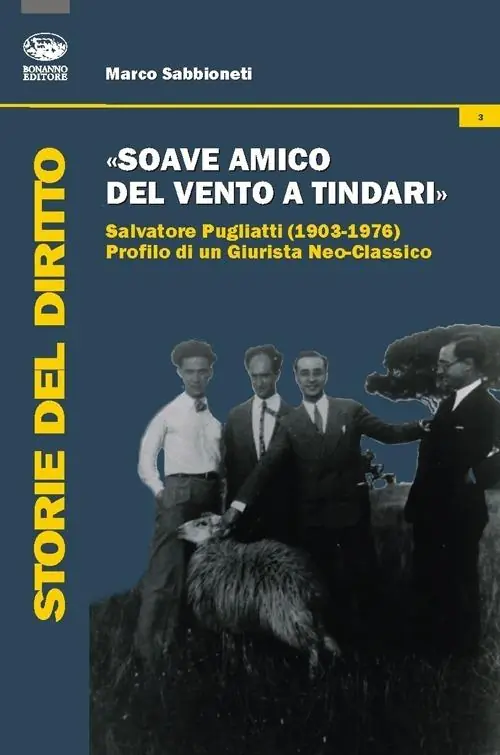 Offerta Lampo «Soave amico del vento a Tindari». Salvatore Pugliatti (1903-1976) profilo di un giurista neo-classico