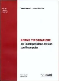 Soddisfatti O Rimborsati Norme tipografiche. Per la composizione dei testi con il computer