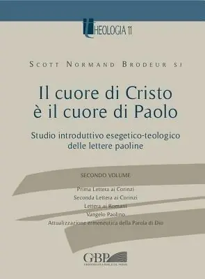 Novità Il cuore di Cristo è il cuore di Paolo. Studio introduttivo esegetico-teologico delle lettere paoline