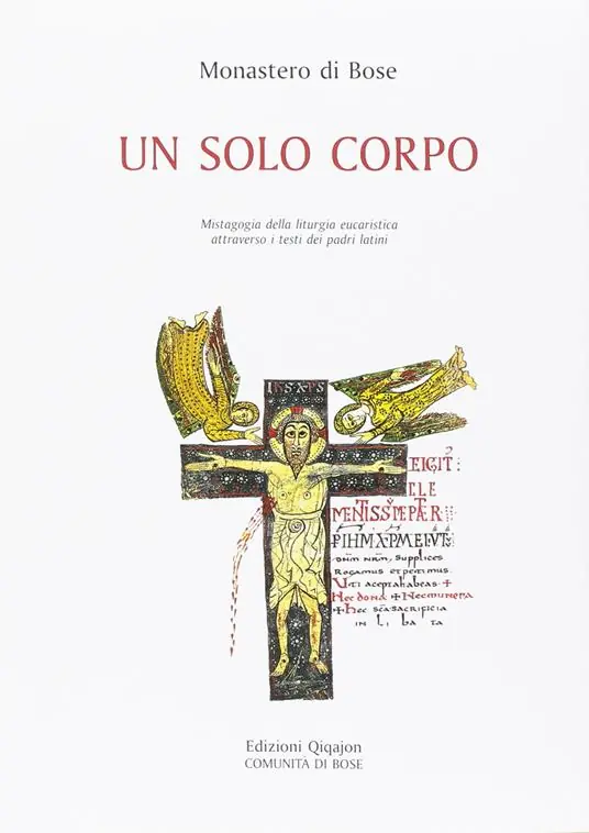 Un solo corpo. Mistagogia della liturgia eucaristica attraverso i testi dei padri latini Direttamente Dal Produttore