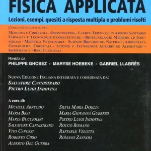 Fisica applicata. Lezioni, esempi, quesiti a risposta multipla e problemi risolti Economico