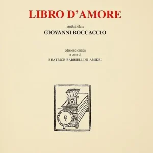 Ultima Occasione Libro d‘amore attribuibile a Giovanni Boccaccio. Volgarizzamento del «De Amore» di Andrea Cappellano