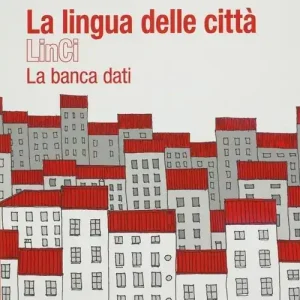 La lingua delle città. LinCi. La banca dati. Con DVD Subito Disponibile