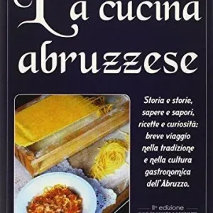 Prezzo Scontato La cucina abruzzese