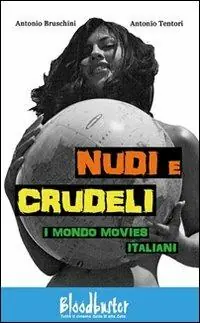 Spedito Oggi Nudi e crudeli. I mondo movies italiani