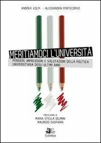 Meritiamoci l‘Università. Pensieri, impressioni e valutazioni della politica universitaria degli ultimi anni Economico