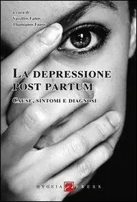Saldi La depressione post partum. Cause, sintomi e diagnosi