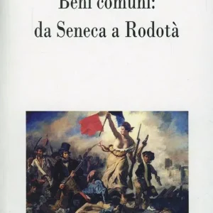 Spedizione Espresso Beni comuni. Da Seneca a Rodotà
