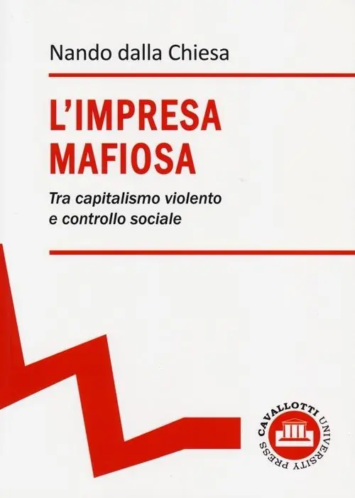 L‘impresa mafiosa. Tra capitalismo violento e controllo sociale Promozione Esclusiva