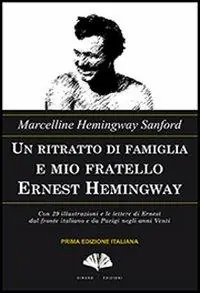 Popolare Un ritratto di famiglia e mio fratello Ernest Hemingway