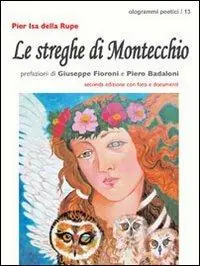 Prezzo Basso Le streghe di Montecchio. Le selvatiche sono sempre tra noi