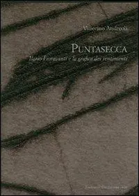 Occasione Puntasecca. Ilario Fioravanti e la grafica dei sentimenti