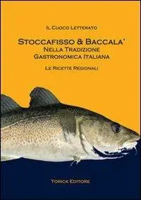 Offerta Speciale Stoccafisso & baccalà nella tradizione gastronomica italiana