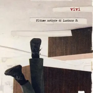 Compra Online Vivi. Ultime notizie di Luciano D.