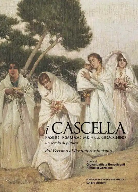 I Cascella. Basilio, Tommaso, Michele, Gioacchino. Un secolo di pittura, dal Verismo al Postimpressionismo. Ediz. illustrata Promo Stagionale